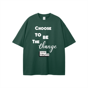 Choose To Be The Change Unisex T-shirt