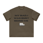 Load image into Gallery viewer, Busy Being Me Heavyweight Earth Tone FOG T-Shirt - 305GSM
