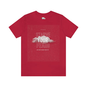 Starve Your Fears Unisex Jersey Short Sleeve Tee