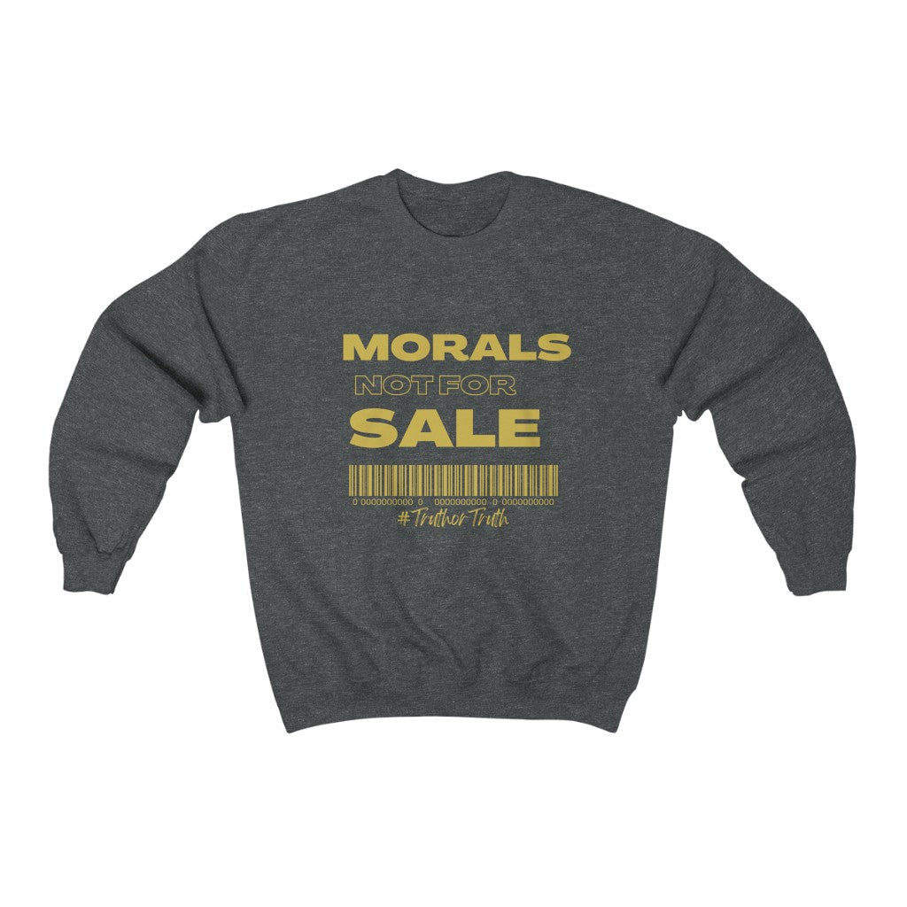 Morals Not For Sale Unisex Heavy Blend™ Crewneck Sweatshirt