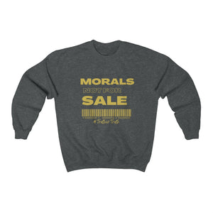 Morals Not For Sale Unisex Heavy Blend™ Crewneck Sweatshirt
