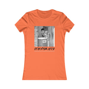 Stay Hydrated Women's Favorite Tee