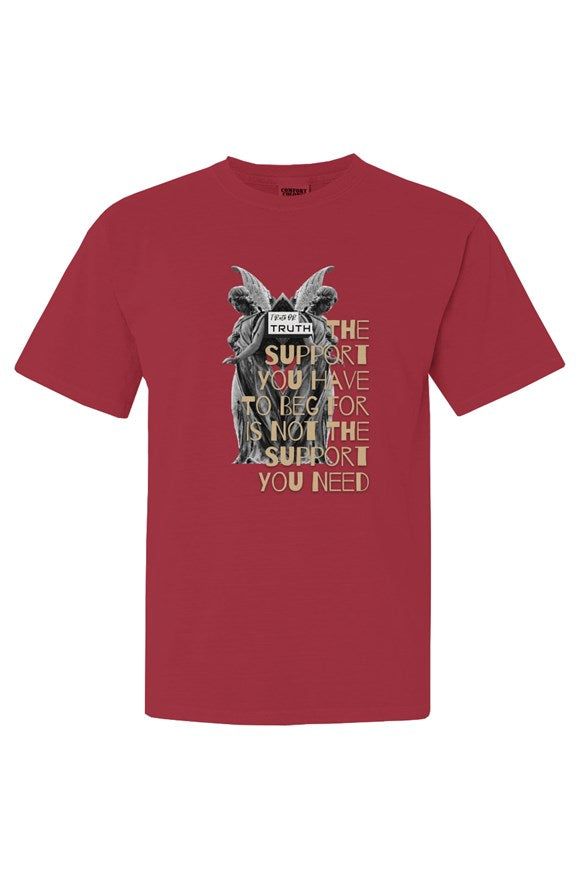 Support You Need Heavyweight T Shirt