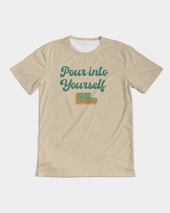 Pour Into Yourself  Men's Tee