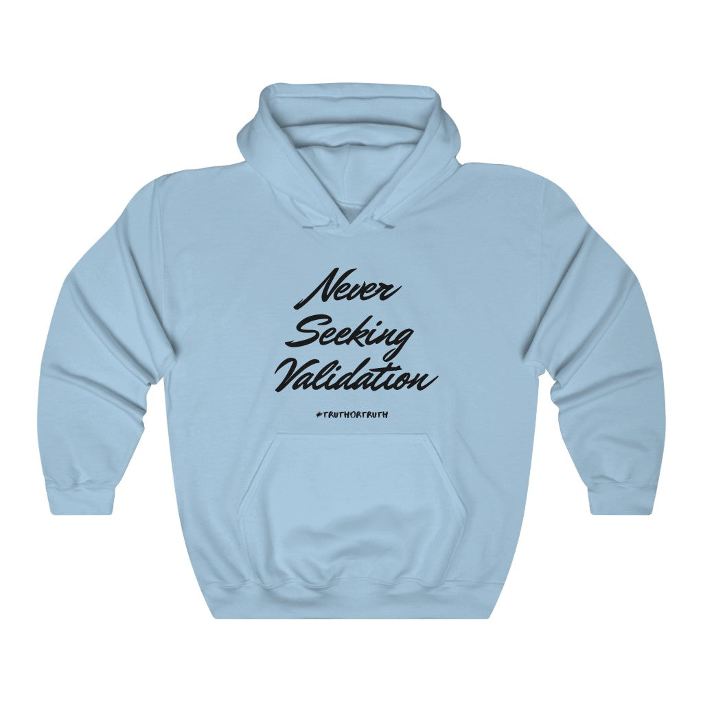Never Seeking Validation Unisex Heavy Blend™ Hooded Sweatshirt