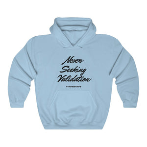 Never Seeking Validation Unisex Heavy Blend™ Hooded Sweatshirt