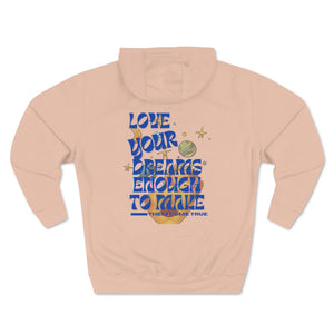 Love your Dreams Unisex Premium Pullover Hoodie