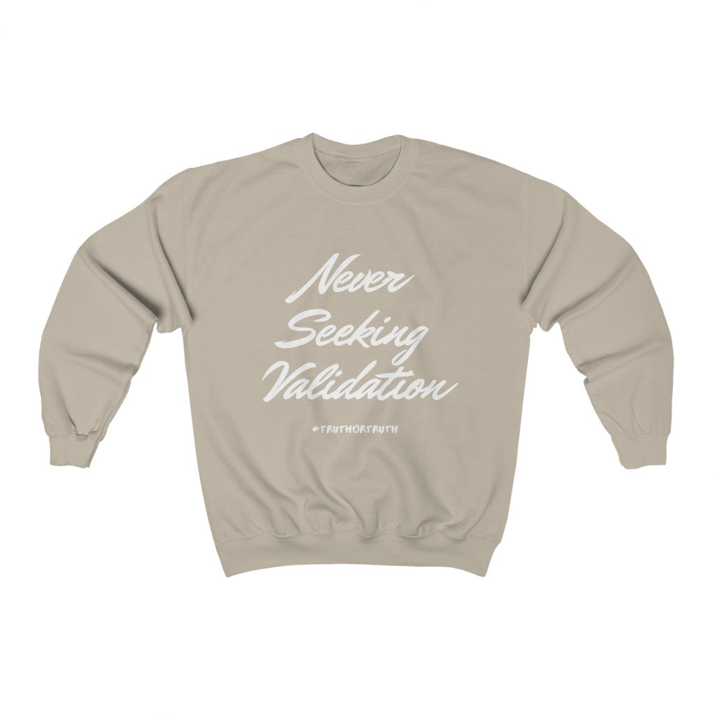 Never Seeking Validation Unisex Heavy Blend™ Crewneck Sweatshirt