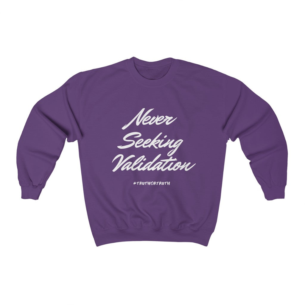 Never Seeking Validation Unisex Heavy Blend™ Crewneck Sweatshirt