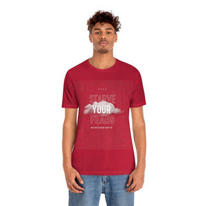 Starve Your Fears Unisex Jersey Short Sleeve Tee