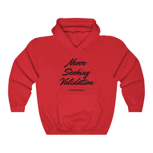 Never Seeking Validation Unisex Heavy Blend™ Hooded Sweatshirt