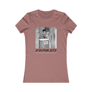 Stay Hydrated Women's Favorite Tee