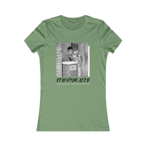 Stay Hydrated Women's Favorite Tee