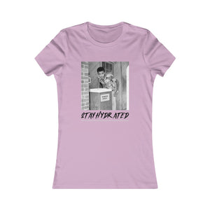 Stay Hydrated Women's Favorite Tee