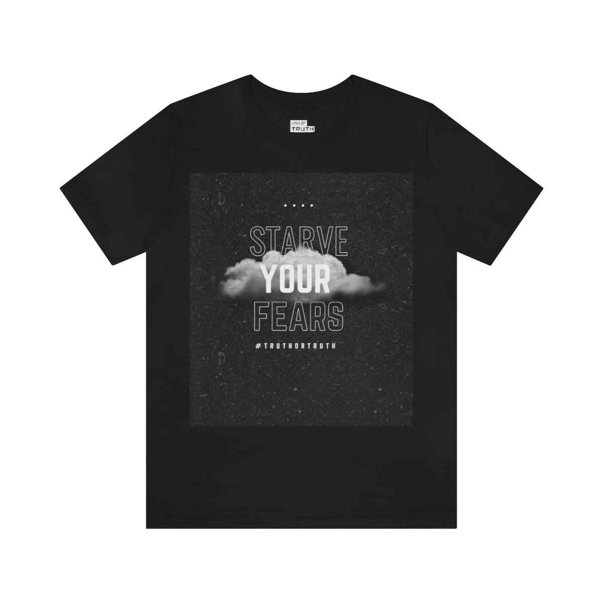 Starve Your Fears Unisex Jersey Short Sleeve Tee