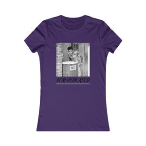 Stay Hydrated Women's Favorite Tee