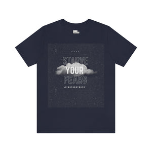 Starve Your Fears Unisex Jersey Short Sleeve Tee